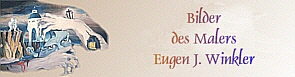 Bilder des Malers Eugen J. Winkler